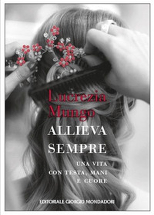 Allieva sempre. Una vita con testa, mani e cuore - Librerie.coop Allieva sempre. Una vita con testa, mani e cuore - Librerie.coop
