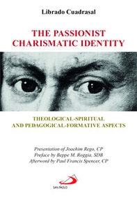 The passionist charismatic identity. Theological-spiritual and pedagogical-formative aspects - Librerie.coop