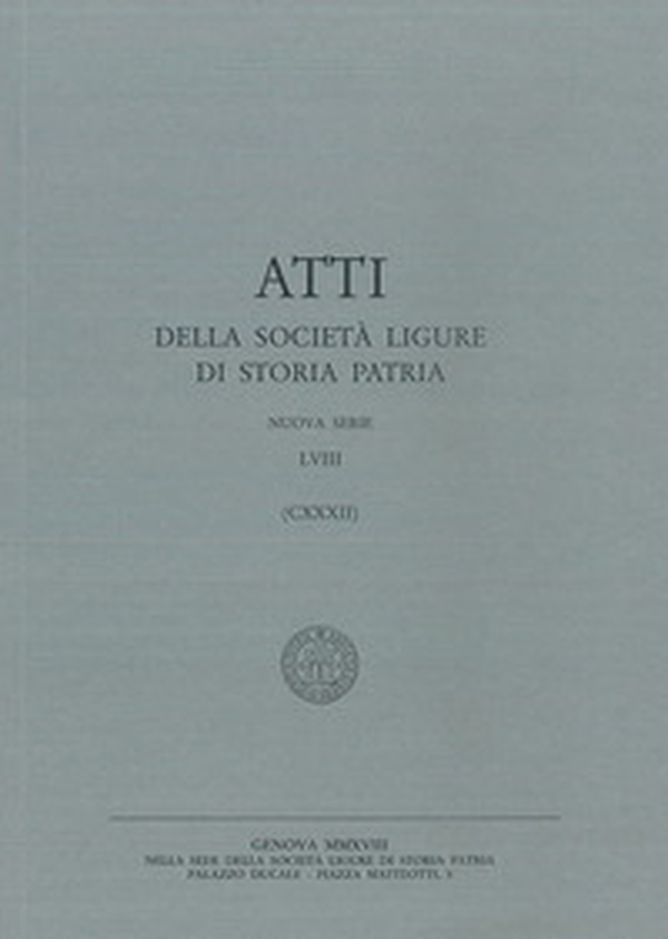 Atti della Società Ligure di Storia Patria. N.S. - Vol. 132 - Librerie.coop Atti della Società Ligure di Storia Patria. N.S. - Vol. 132 - Librerie.coop