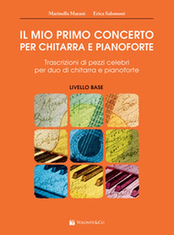 Il mio primo concerto per chitarra e pianoforte. Trascrizioni di pezzi celebri per duo di chitarra e pianoforte. Livello base - Librerie.coop Il mio primo concerto per chitarra e pianoforte. Trascrizioni di pezzi celebri per duo di chitarra e pianoforte. Livello base - Librerie.coop
