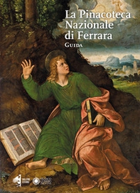 La pinacoteca nazionale di Ferrara. Guida - Librerie.coop
