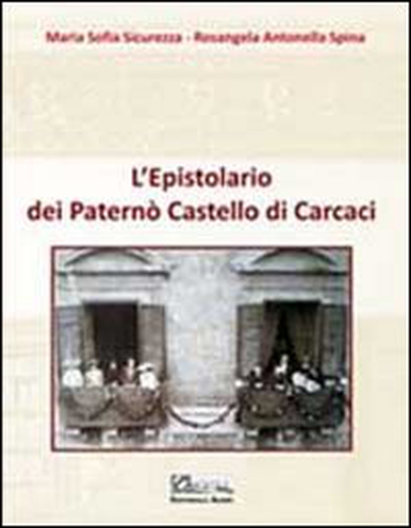 L'epistolario dei Paternò castello di Carcaci. Cultura moda e società cosmopolita del Novecento - Librerie.coop L'epistolario dei Paternò castello di Carcaci. Cultura moda e società cosmopolita del Novecento - Librerie.coop
