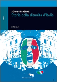 Storia della disunità d'Italia - Librerie.coop