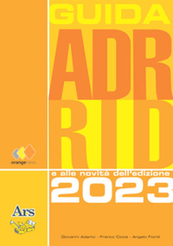 GUIDA ADR RID 2023. Guida all'ADR e RID e alle novità dell'edizione 2023 - Librerie.coop GUIDA ADR RID 2023. Guida all'ADR e RID e alle novità dell'edizione 2023 - Librerie.coop