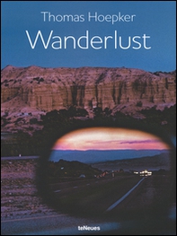 Wanderlust. Ediz. inglese, tedesca e francese - Librerie.coop