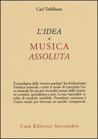 L'idea di musica assoluta - Librerie.coop