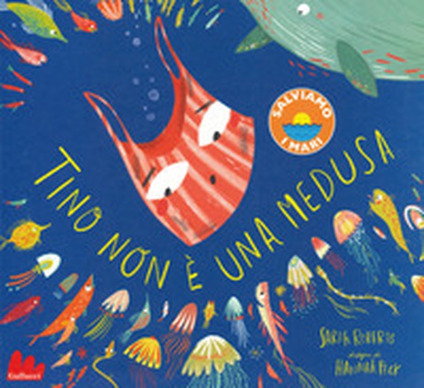 Tino non è una medusa - Librerie.coop Tino non è una medusa - Librerie.coop
