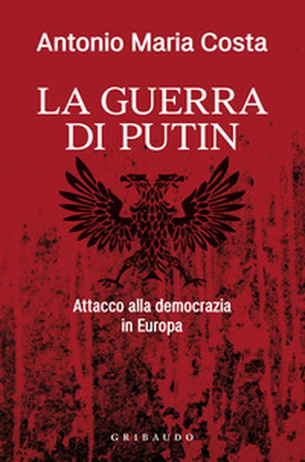 La guerra di Putin. Attacco alla democrazia in Europa - Librerie.coop La guerra di Putin. Attacco alla democrazia in Europa - Librerie.coop