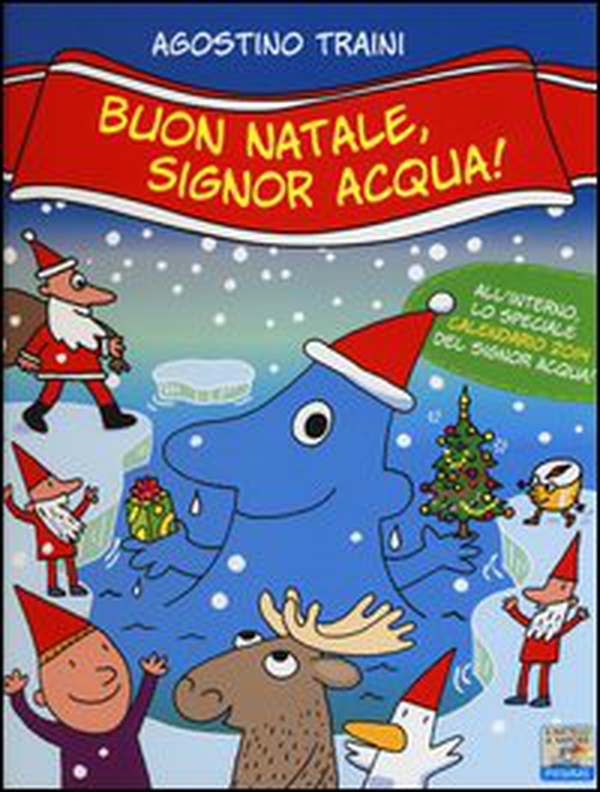 Buon Natale, signor Acqua! - Librerie.coop Buon Natale, signor Acqua! - Librerie.coop