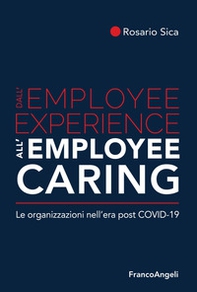 Dall'employee experience all'employee caring. Le organizzazioni nell'era post Covid-19 - Librerie.coop