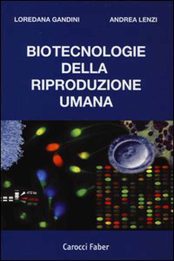 Biotecnologie della riproduzione umana - Librerie.coop Biotecnologie della riproduzione umana - Librerie.coop
