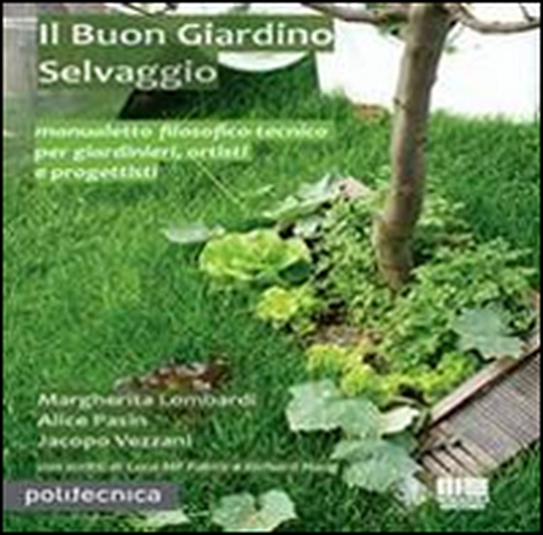 Il buon giardino selvaggio - Librerie.coop Il buon giardino selvaggio - Librerie.coop
