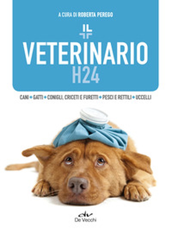 Il veterinario h24 - Librerie.coop Il veterinario h24 - Librerie.coop