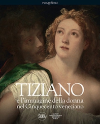 Tiziano e l'immagine della donna nel Cinquecento veneziano - Librerie.coop
