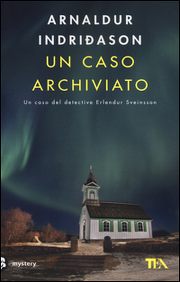 Un caso archiviato. I casi dell'ispettore Erlendur Sveinsson - Vol. 6 - Librerie.coop Un caso archiviato. I casi dell'ispettore Erlendur Sveinsson - Vol. 6 - Librerie.coop