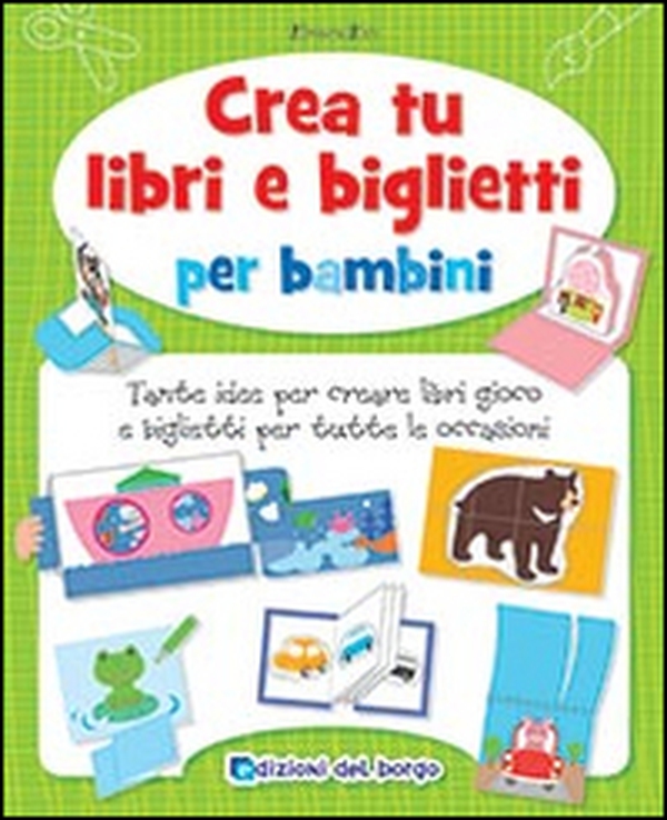 Crea tu libri e biglietti per bambini - Librerie.coop Crea tu libri e biglietti per bambini - Librerie.coop
