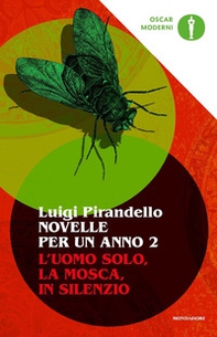 Novelle per un anno: L'uomo solo-La mosca-In silenzio - Librerie.coop