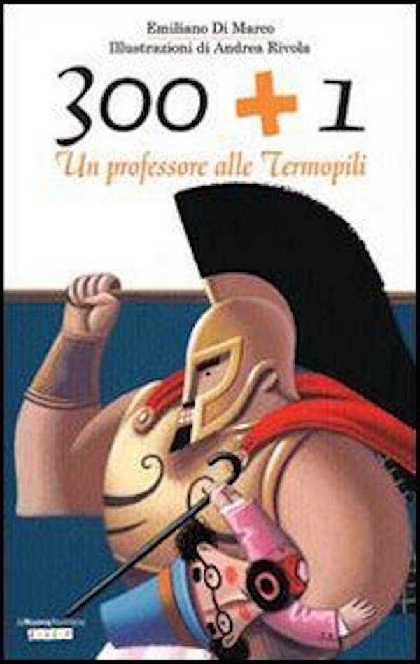 300 + 1. Un professore alle Termopili - Librerie.coop 300 + 1. Un professore alle Termopili - Librerie.coop