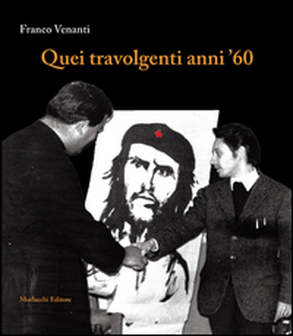 Quei travolgenti anni '60 - Librerie.coop Quei travolgenti anni '60 - Librerie.coop