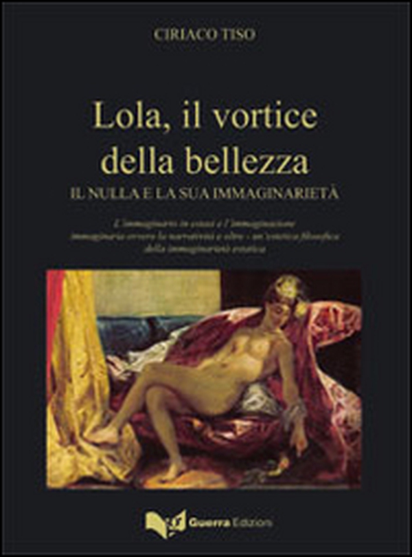 Lola, il vortice della bellezza. Il nulla e la sua immaginarietà - Librerie.coop Lola, il vortice della bellezza. Il nulla e la sua immaginarietà - Librerie.coop