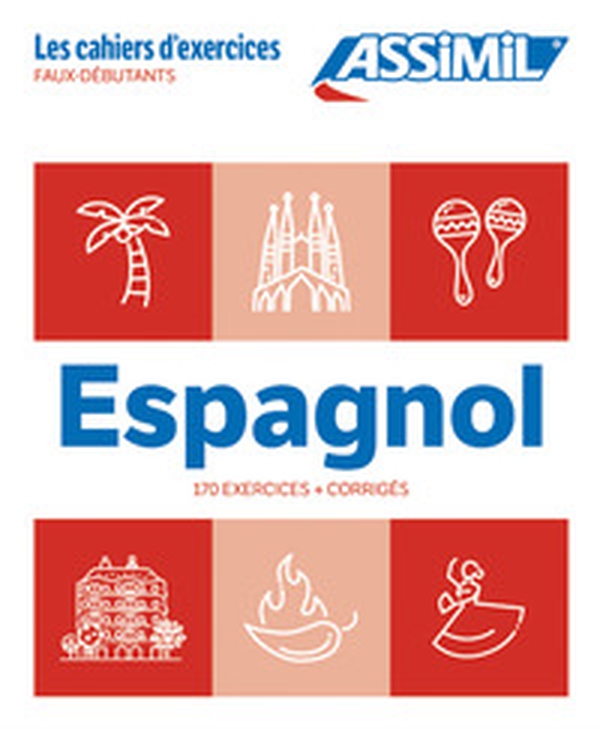 Espagnol. Cahier d'exercices. Faux-débutants - Librerie.coop Espagnol. Cahier d'exercices. Faux-débutants - Librerie.coop