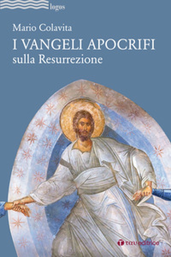 I Vangeli apocrifi sulla Resurrezione - Librerie.coop I Vangeli apocrifi sulla Resurrezione - Librerie.coop