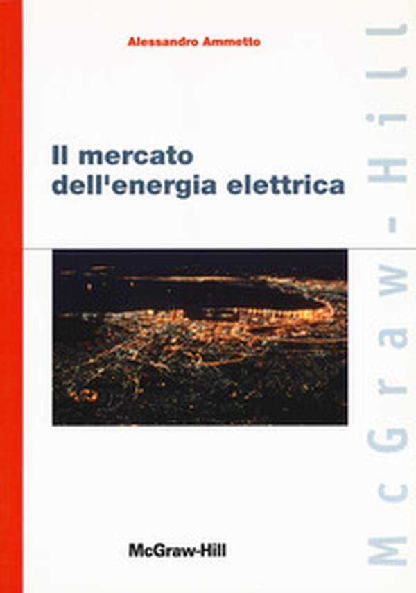 Il mercato dell'energia elettrica - Librerie.coop Il mercato dell'energia elettrica - Librerie.coop