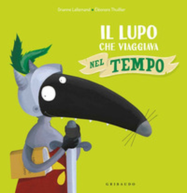 Il lupo che viaggiava nel tempo. Amico lupo - Librerie.coop Il lupo che viaggiava nel tempo. Amico lupo - Librerie.coop