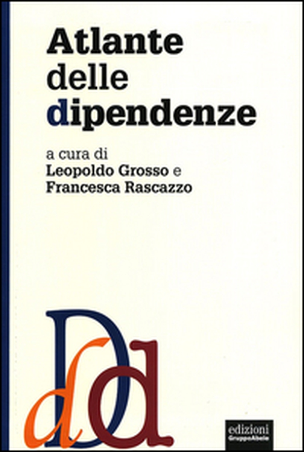 Atlante delle dipendenze - Librerie.coop Atlante delle dipendenze - Librerie.coop
