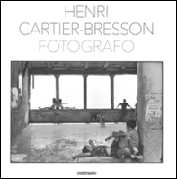 Henri Cartier-Bresson fotografo - Librerie.coop