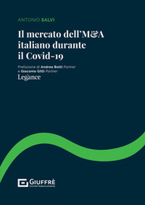 Il mercato dell'M&A italiano durante il Covid-19 - Librerie.coop Il mercato dell'M&A italiano durante il Covid-19 - Librerie.coop