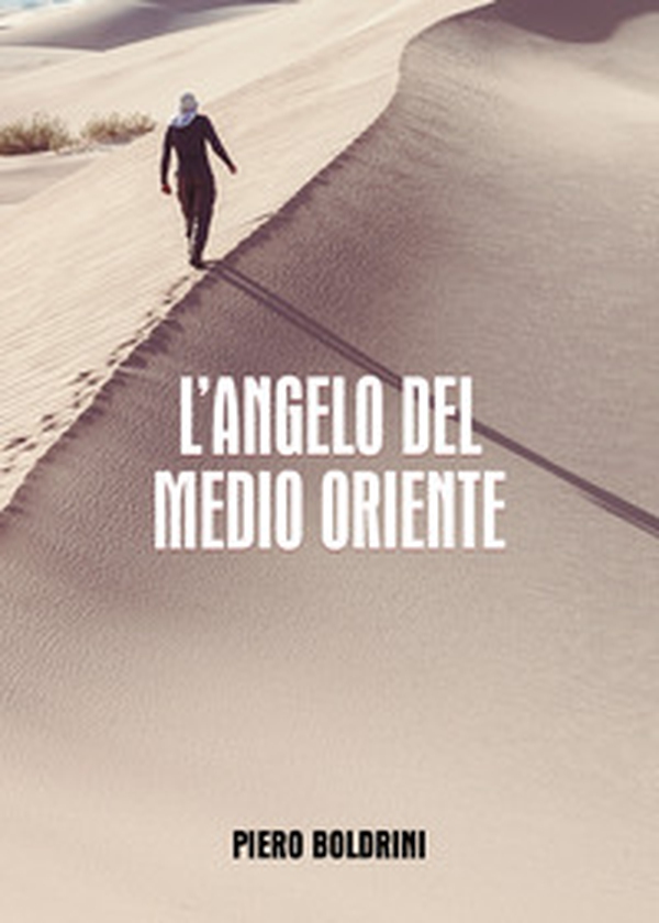 L'angelo del Medio Oriente - Librerie.coop L'angelo del Medio Oriente - Librerie.coop