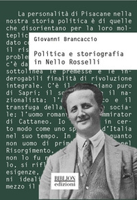 Politica e storiografia in Nello Rosselli - Librerie.coop