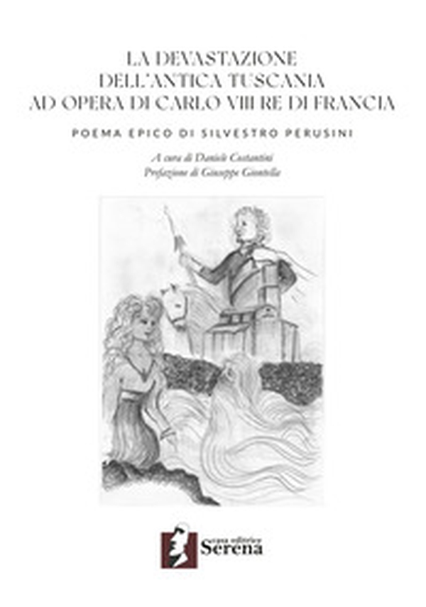 La devastazione dell'antica Tuscania ad opera di Carlo VIII re di Francia - Librerie.coop La devastazione dell'antica Tuscania ad opera di Carlo VIII re di Francia - Librerie.coop
