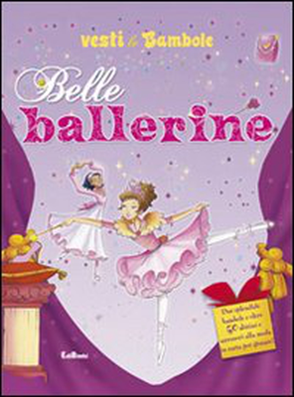 Belle ballerine. Vesti le bambole - Librerie.coop Belle ballerine. Vesti le bambole - Librerie.coop