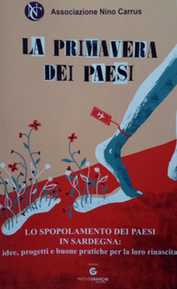 La primavera dei paesi. Lo spopolamento dei paesi in Sardegna: idee, progetti e buone pratiche per la loro rinascita - Librerie.coop La primavera dei paesi. Lo spopolamento dei paesi in Sardegna: idee, progetti e buone pratiche per la loro rinascita - Librerie.coop