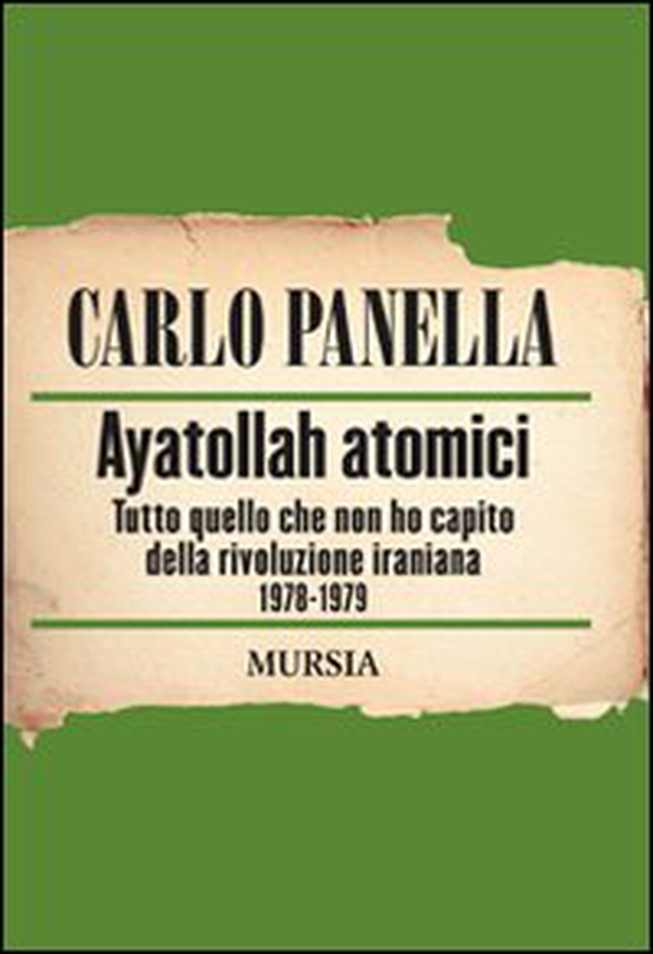 Ayatollah atomici. Tutto quello che non ho capito della rivoluzione iraniana 1978-1979 - Librerie.coop Ayatollah atomici. Tutto quello che non ho capito della rivoluzione iraniana 1978-1979 - Librerie.coop