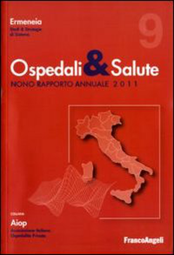 Ospedali & salute. Nono rapporto annuale 2011 - Librerie.coop Ospedali & salute. Nono rapporto annuale 2011 - Librerie.coop