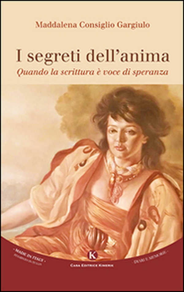 I segreti dell'anima. Quando la scrittura è voce di speranza - Librerie.coop I segreti dell'anima. Quando la scrittura è voce di speranza - Librerie.coop