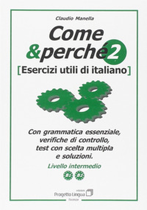 Come e perché. Esercizi utili di italiano - Vol. 2 - Librerie.coop Come e perché. Esercizi utili di italiano - Vol. 2 - Librerie.coop