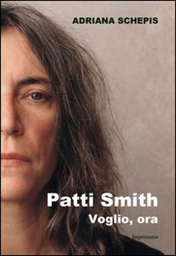 Patti Smith. Voglio, ora - Librerie.coop Patti Smith. Voglio, ora - Librerie.coop