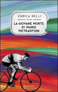 La giovane morte di Mario Pietrantoni - Librerie.coop