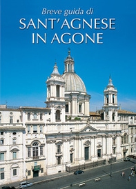 Breve guida di Sant' Agnese in Agone - Librerie.coop