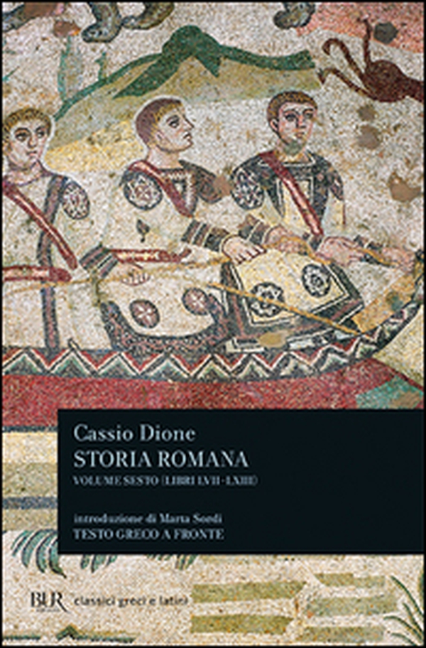 Storia romana. Testo greco a fronte - Vol. 6 - Librerie.coop Storia romana. Testo greco a fronte - Vol. 6 - Librerie.coop