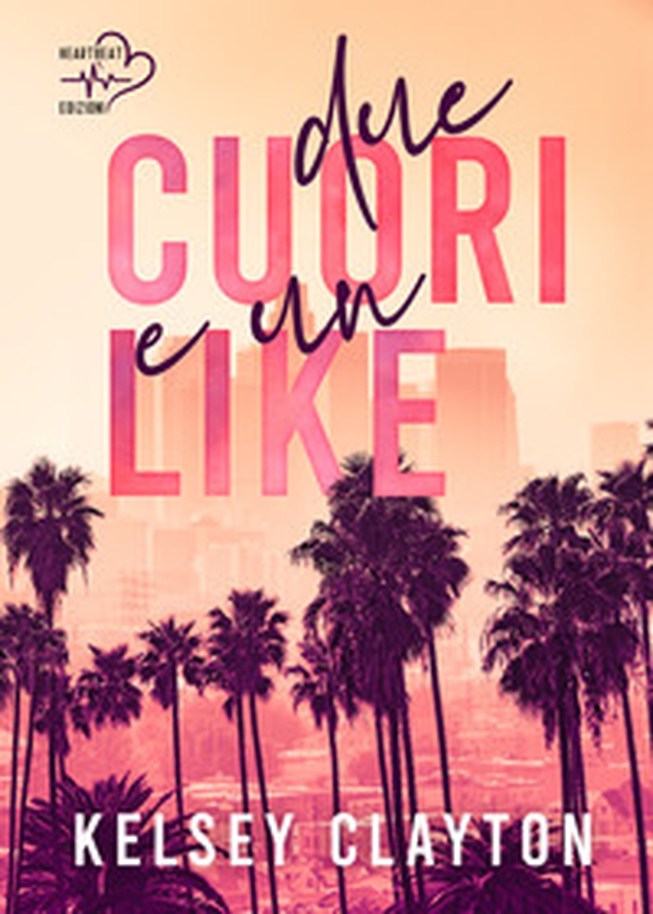Due cuori e un like - Librerie.coop Due cuori e un like - Librerie.coop