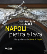 Napoli pietra e lava. Il lungo viaggio de «L'Uovo di Virgilio» - Librerie.coop