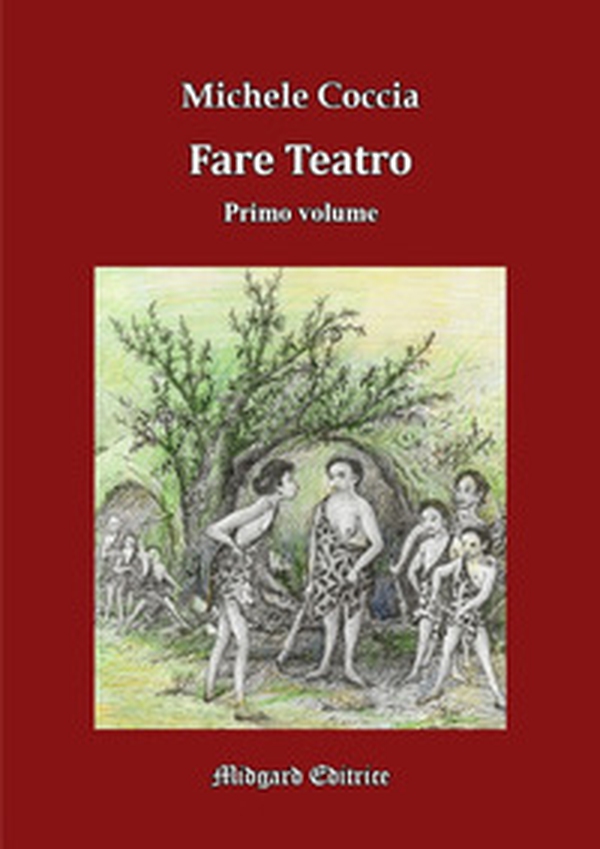 Fare teatro - Vol. 1 - Librerie.coop Fare teatro - Vol. 1 - Librerie.coop