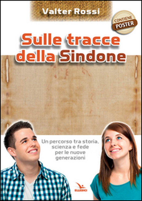 Sulle tracce della Sindone. Con poster - Librerie.coop Sulle tracce della Sindone. Con poster - Librerie.coop