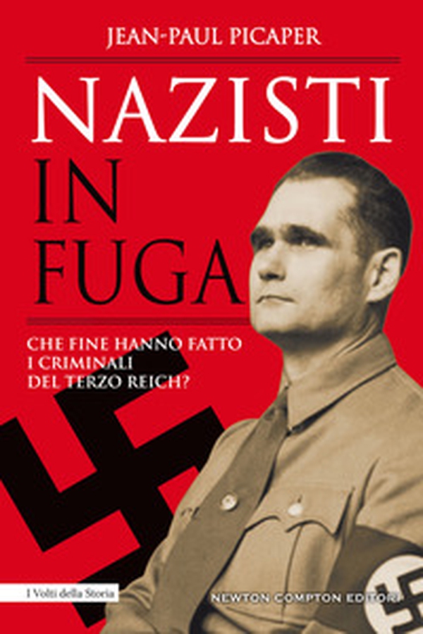 Nazisti in fuga. Che fine hanno fatto i criminali del Terzo Reich? - Librerie.coop Nazisti in fuga. Che fine hanno fatto i criminali del Terzo Reich? - Librerie.coop