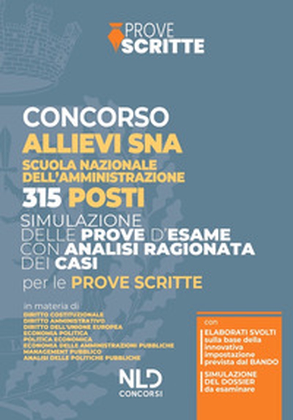 Concorso 315 allievi dirigenti SNA. Manuale per la preparazione alla prova preselettiva scritta e orale - Librerie.coop Concorso 315 allievi dirigenti SNA. Manuale per la preparazione alla prova preselettiva scritta e orale - Librerie.coop